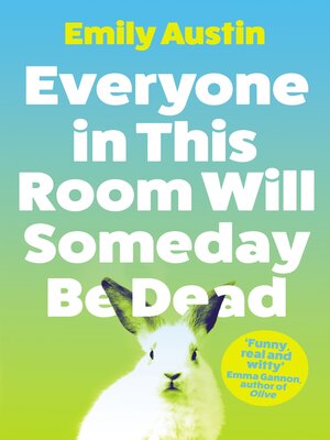 Everyone in This Room Will Someday Be Dead - ebook